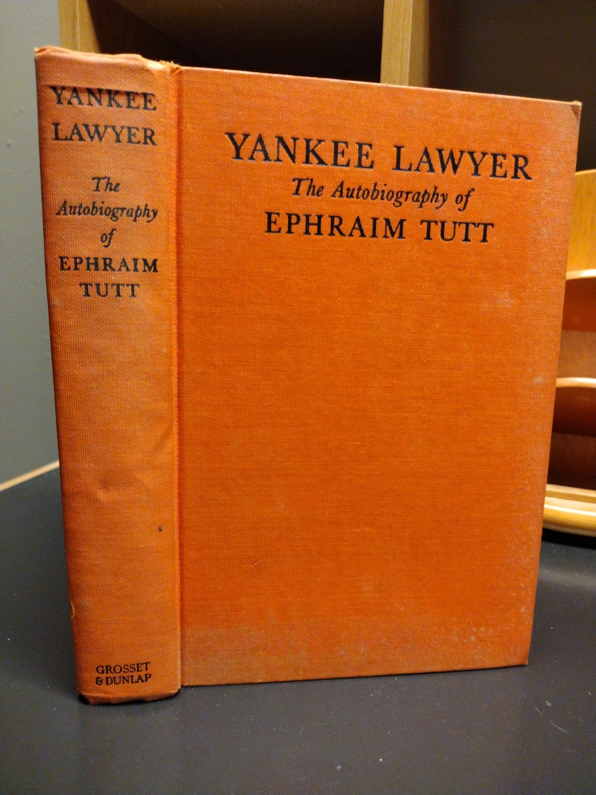 Yankee Lawyer The Autobiography of Ephraim Tutt 1943 Grosset & Dunlap 464 Pages