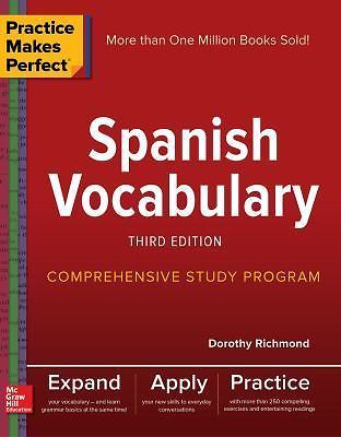 Practice Makes Perfect: Spanish Vocabulary, Third Edition by Dorothy Richmond…