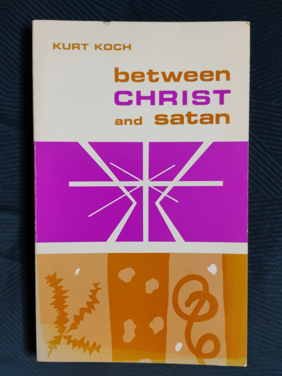 BETWEEN CHRIST AND SATAN (1972 TPB) by Kurt Koch – Hard To Find!