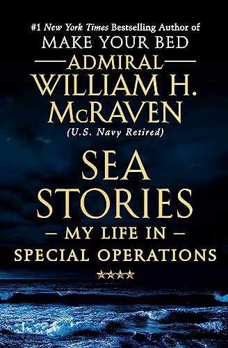 Sea Stories: My Life in – Paperback, by McRaven Admiral William – Very Good x