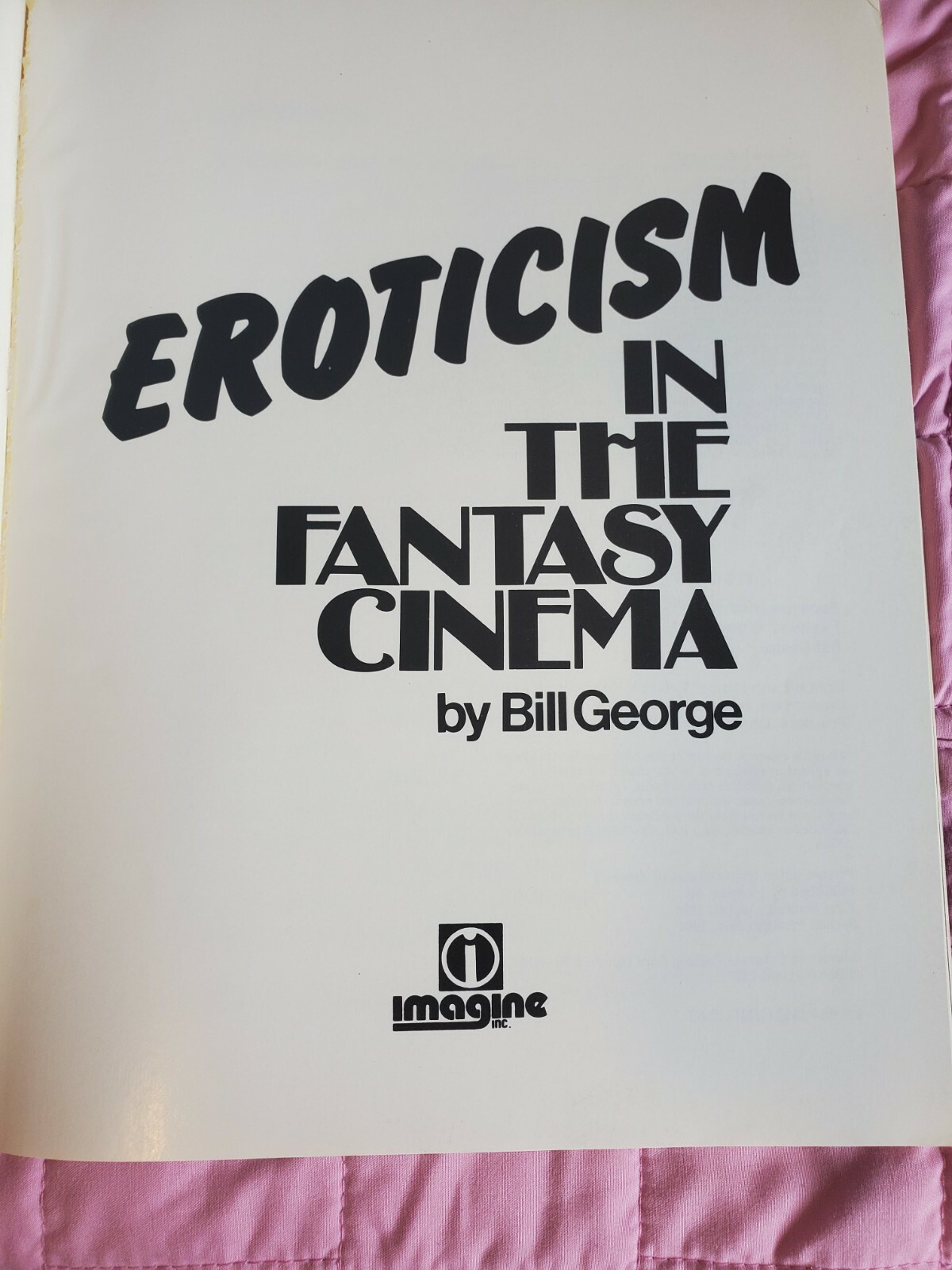 EROTICISM IN THE FANTASY CINEMA by Bill George 1984 128 PAGES Niche Film Book