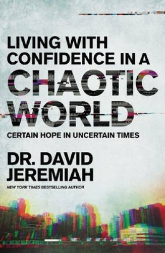 Living with Confidence in a Chaotic World: Certain Hope In Unc – VERY GOOD