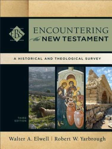 Encountering the New Testament: A Historical and Theological Survey – VERY GOOD
