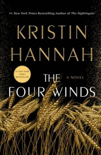 The Four Winds: A Novel – Hardcover By Hannah, Kristin – GOOD