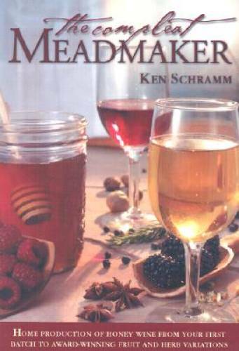The Compleat Meadmaker : Home Production of Honey Wine From Your Fir – VERY GOOD