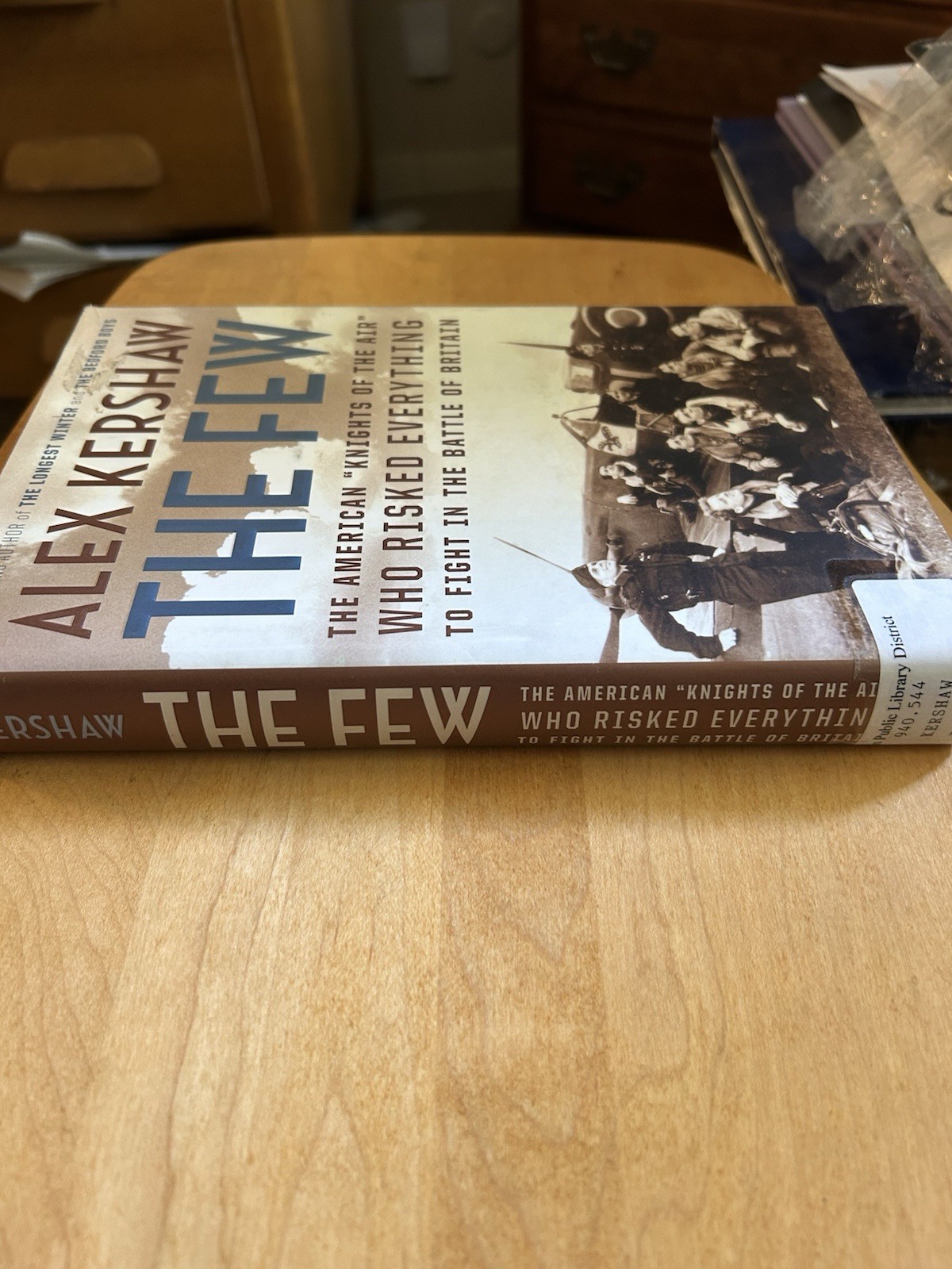 Alex Kershaw THE FEW The American “”Knights of the Air”” Who Risked Everything