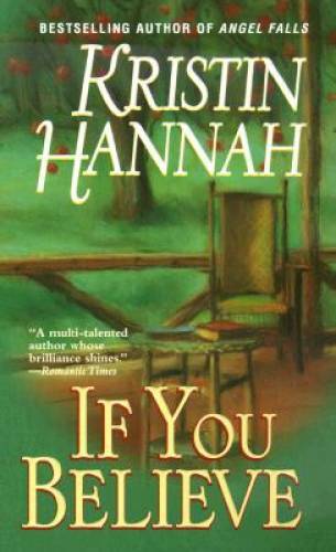 If You Believe – Mass Market Paperback By Hannah, Kristin – VERY GOOD