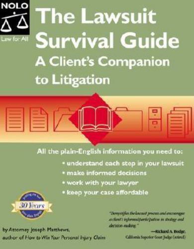 The Lawsuit Survival Guide: A Client’s Companion to Litigation
