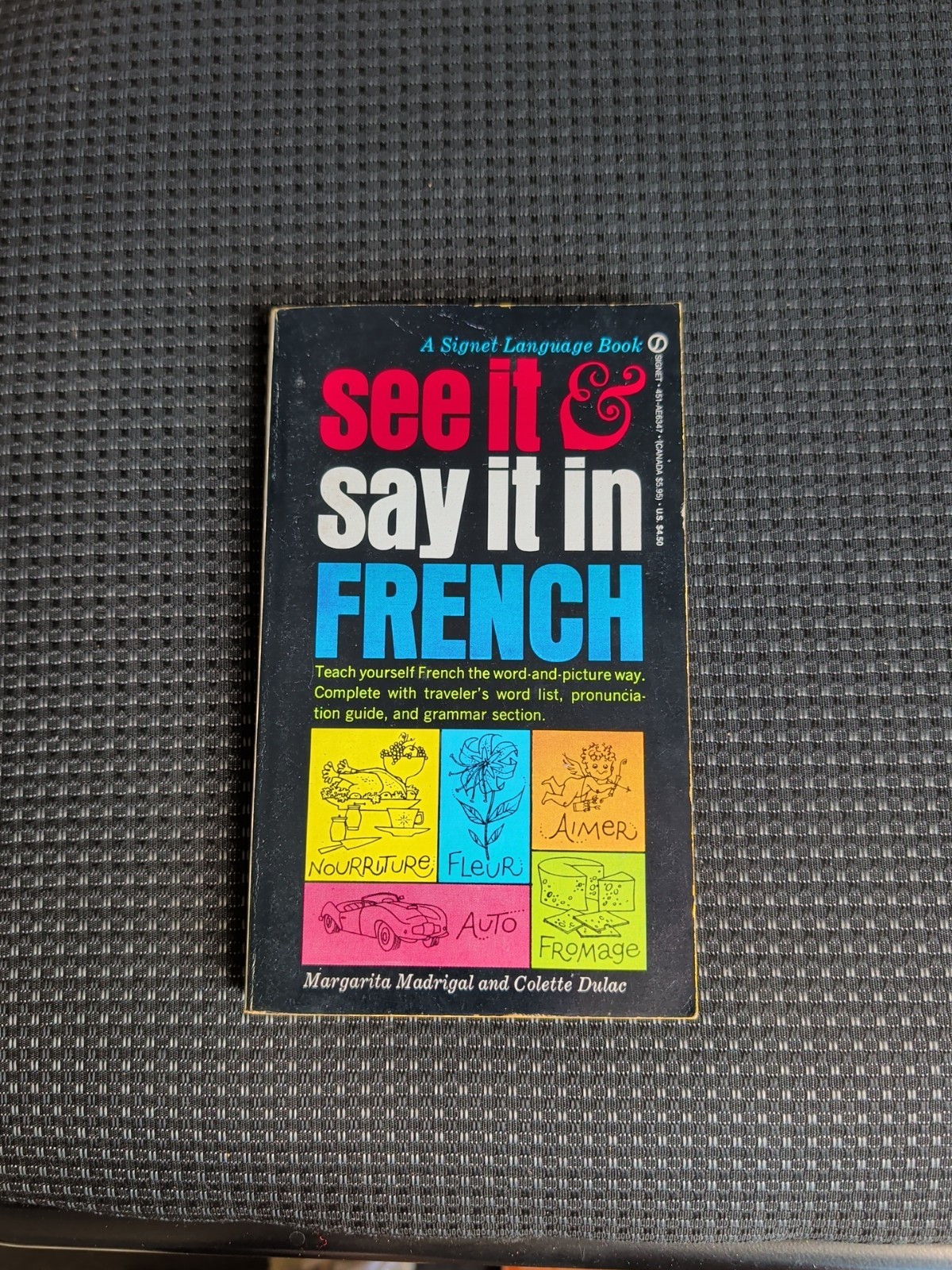 SEE IT AND SAY IT IN FRENCH By Colette Dulac & Margarita Madrigal **VERY GOOD**