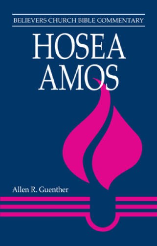 Hosea, Amos (Believers Church Bible Commentary) – Paperback – GOOD