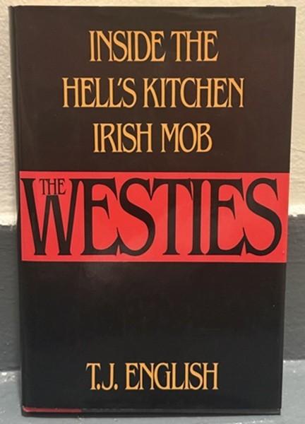 The Westies: Inside the Hell’s Kitchen Irish Mob – LIKE NEW, RARE