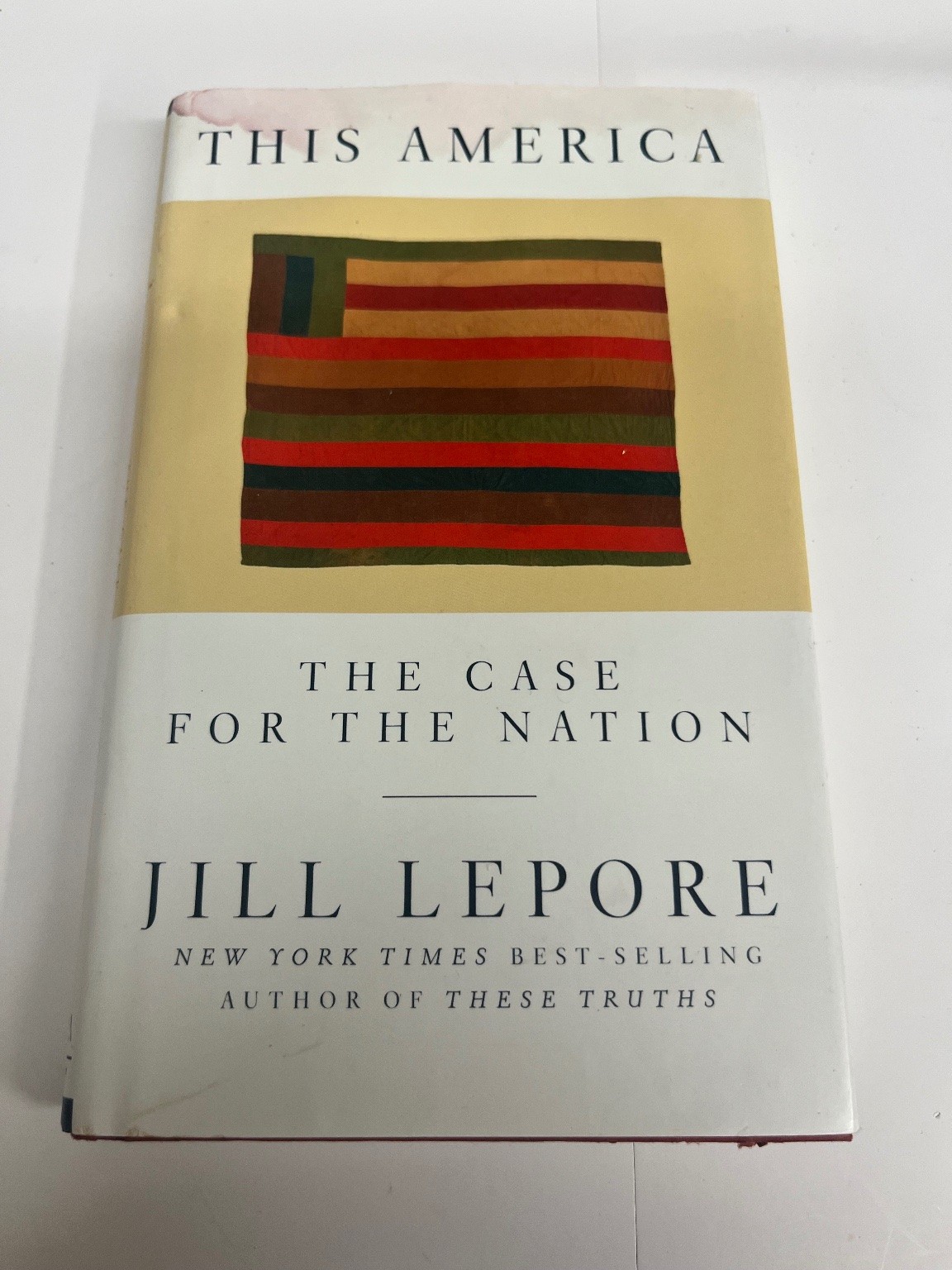 This America: The Case for the Nation Jill Lepore 2019 History W. W. Norton