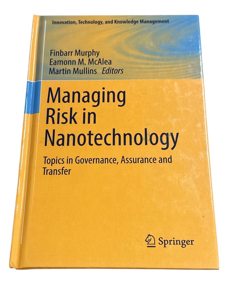 Managing Risk in Nanotechnology: Topics in Governance, Assurance Springer Book