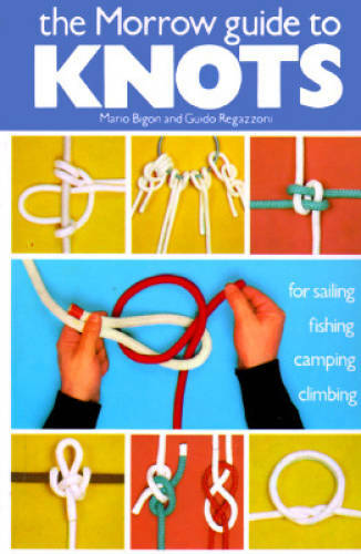 The Morrow Guide to Knots: for Sailing, Fishing, Camping, Climbing – ACCEPTABLE