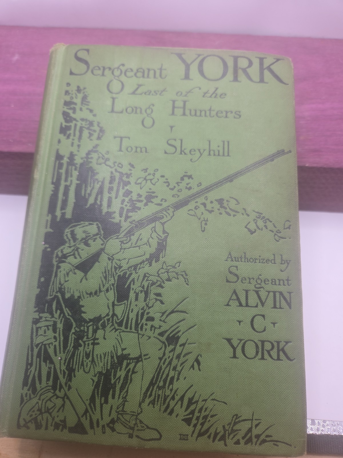 1910s–1920s Sergeant York: Last of the Long Hunters by Tom Skeyhill (Authorized