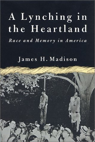 A Lynching in the Heartland: Race and Memory in America by Madison, James H.