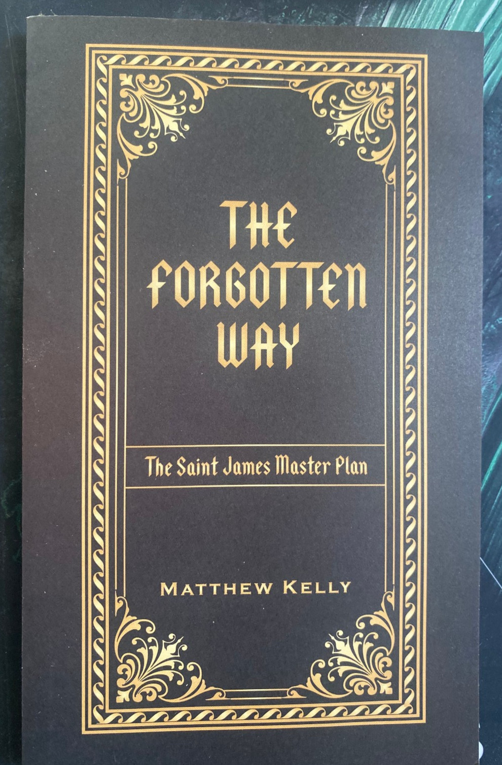 2025 The Forgotten Way The Saint James Master Plan Matthew Kelly Softcover