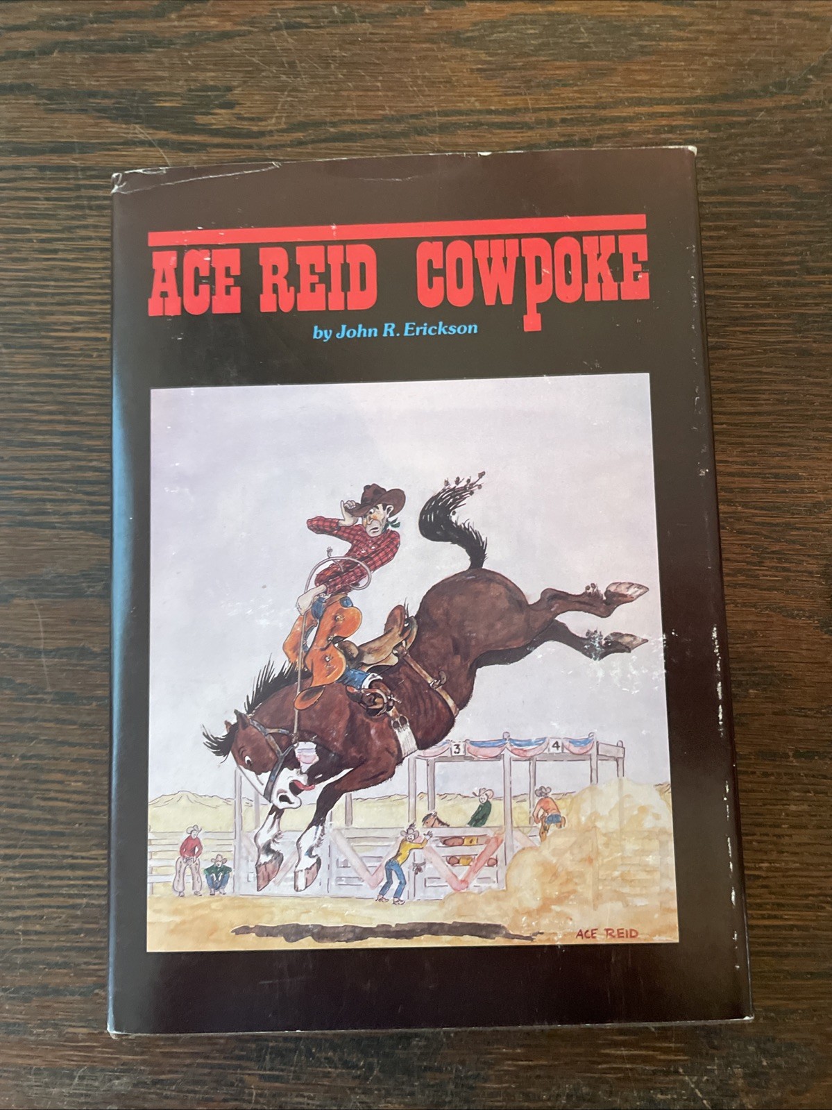 Ace Reid : Cowpoke Texas HC/DJ Book 1984