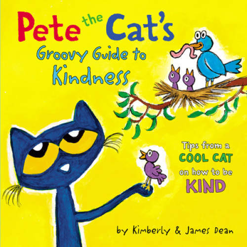 Pete the Catâ??s Groovy Guide to Kindness – Hardcover By Dean, James – VERY GOOD