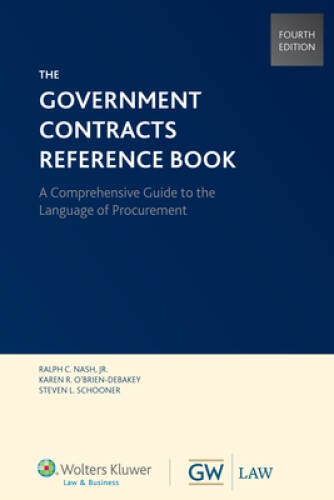 The Government Contracts Reference Book, 4th Edition (Softbound) – GOOD
