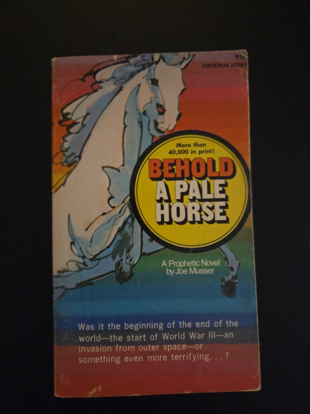 Behold A Pale Horse, Joe Musser 1973 Paperback 4th Print