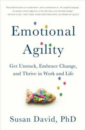 Emotional Agility: Get Unstuck, Embrace Change, and Thrive in W – VERY GOOD