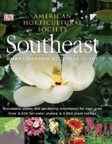 Smartgarden Regional Guide: Southeast (American Horticultural Society Sma – GOOD