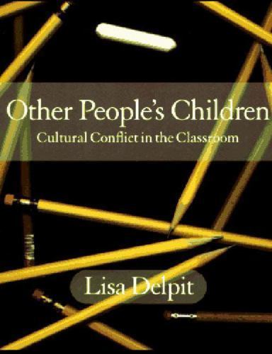 Other People’s Children: Cultural Conflict i- 1565841794, hardcover, Lisa Delpit