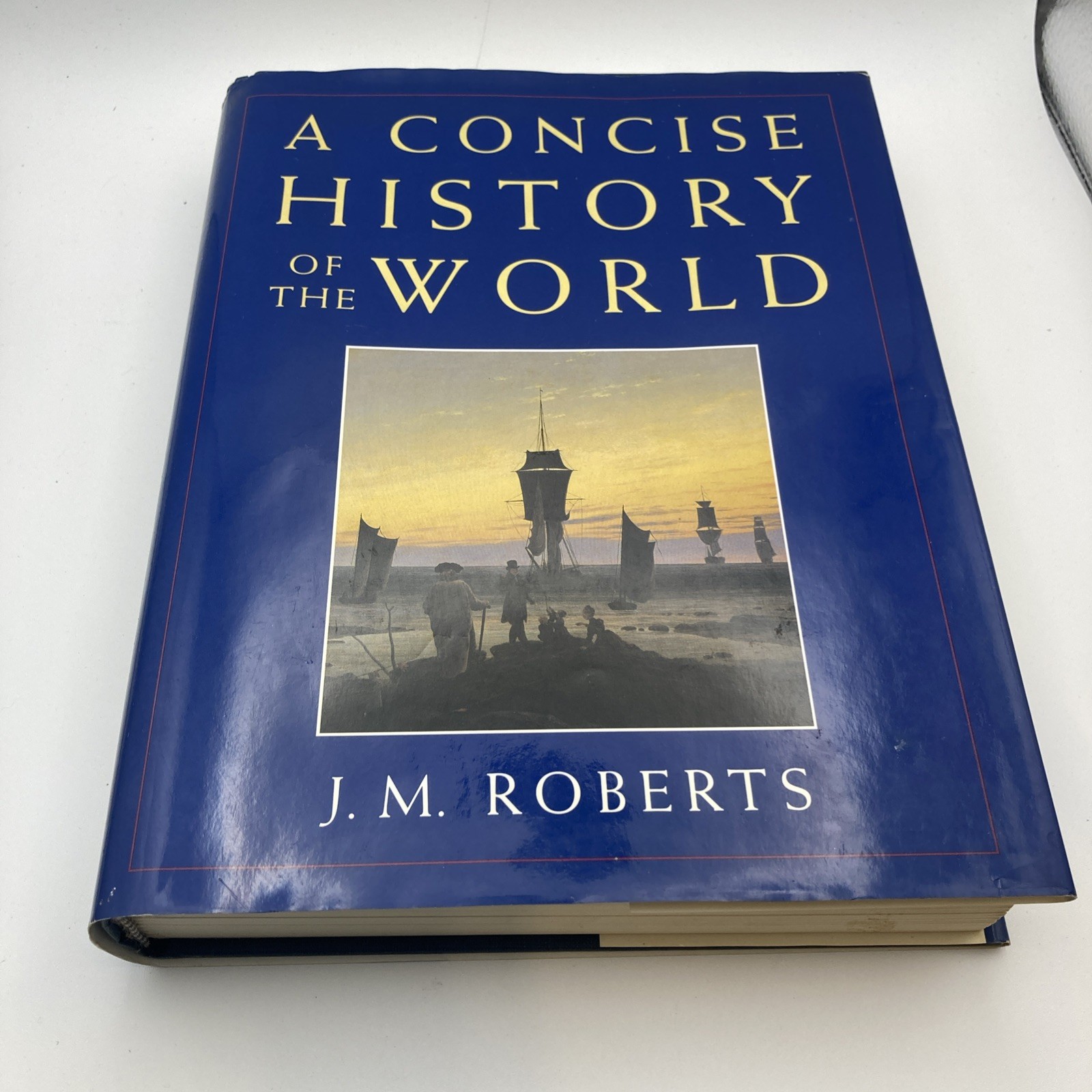 A Concise History Of The World J M Roberts Hardcover World History Book
