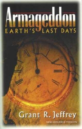 Armageddon: Earth’s Last Days – Paperback By Jeffrey, Grant R. – GOOD