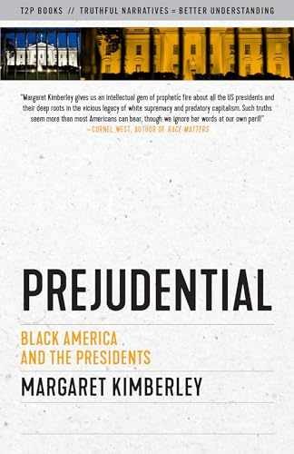 Prejudential: Black America and – Paperback, by Kimberley Margaret – Very Good