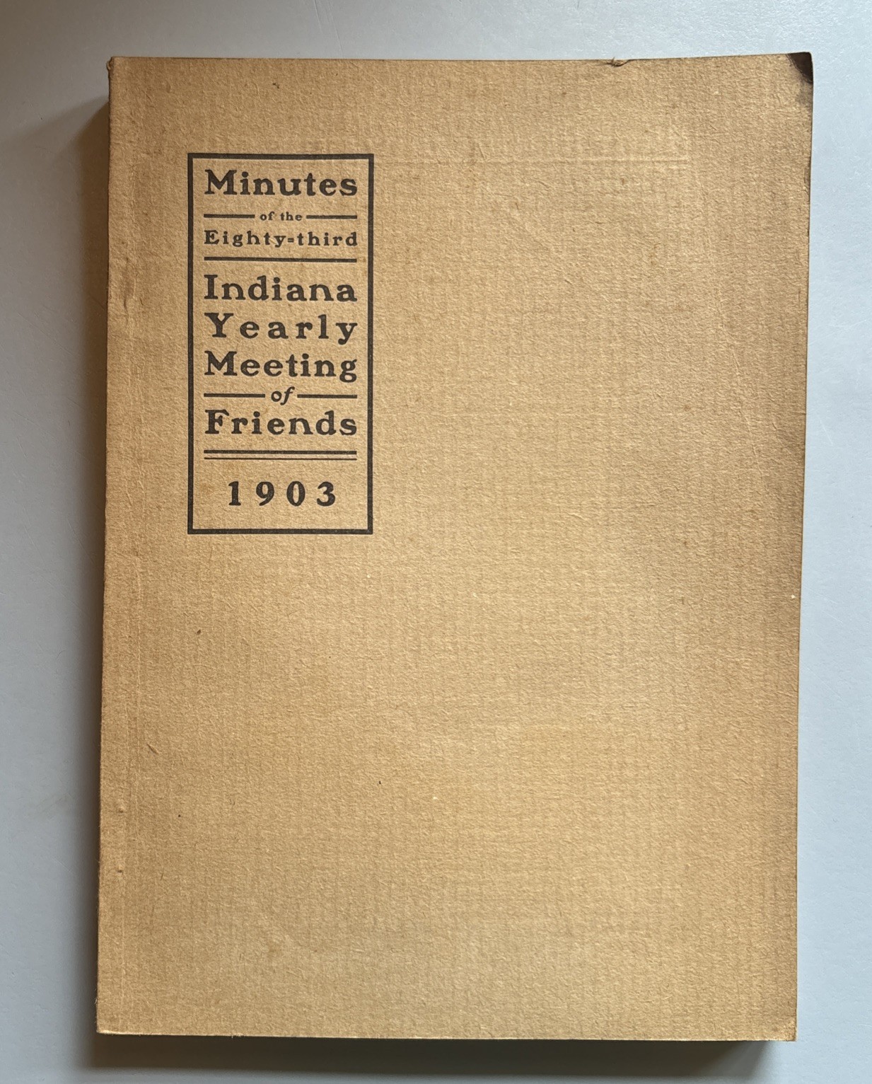 Indiana Yearly Meeting of Friends 1903 Richmond IN Quaker Pamphlet 198 Pages