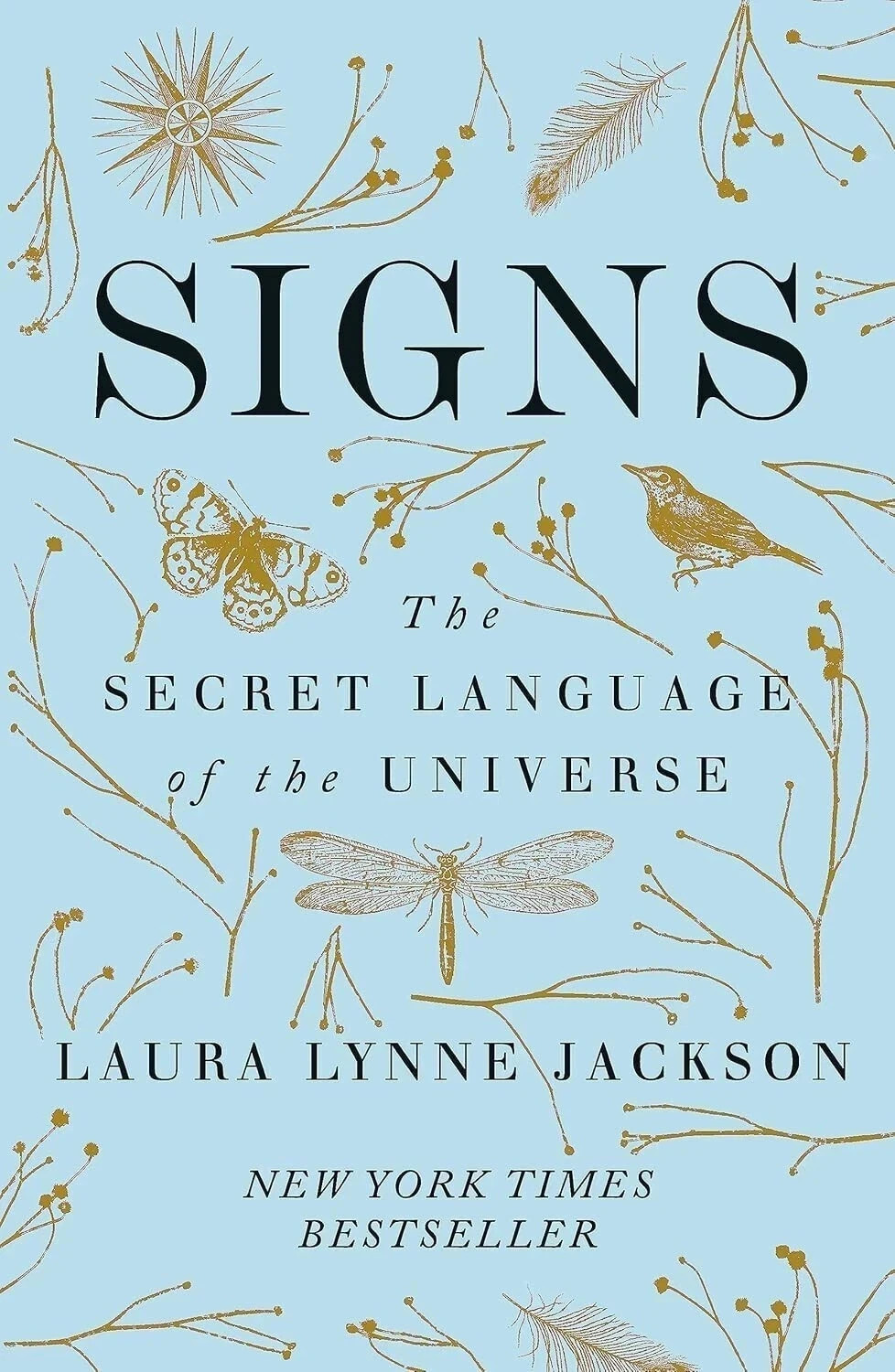 Signs: The Secret Language of the Universe Paperback By Laura Lynne….