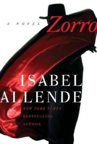 Zorro: A Novel – Hardcover By Isabel Allende – GOOD