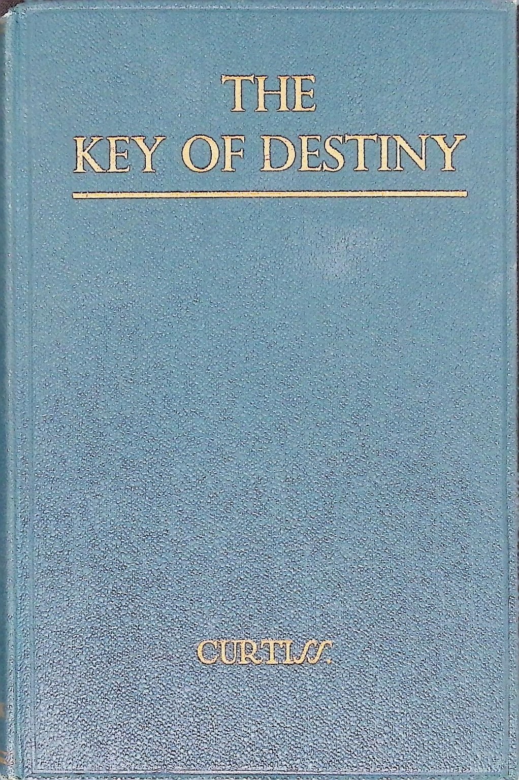 The Key of Destiny Harriette & F. Homer Curtiss 1923 Sixth Ed Esoteric