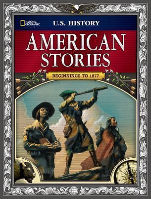 U.S. History American Stories Beginnings to 1877