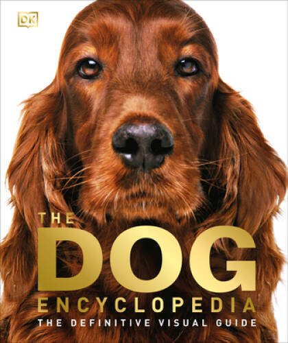 The Dog Encyclopedia – Hardcover By DK – VERY GOOD