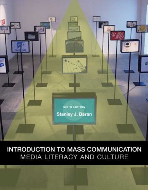 Introduction to Mass Communication : Media Literacy and Culture P