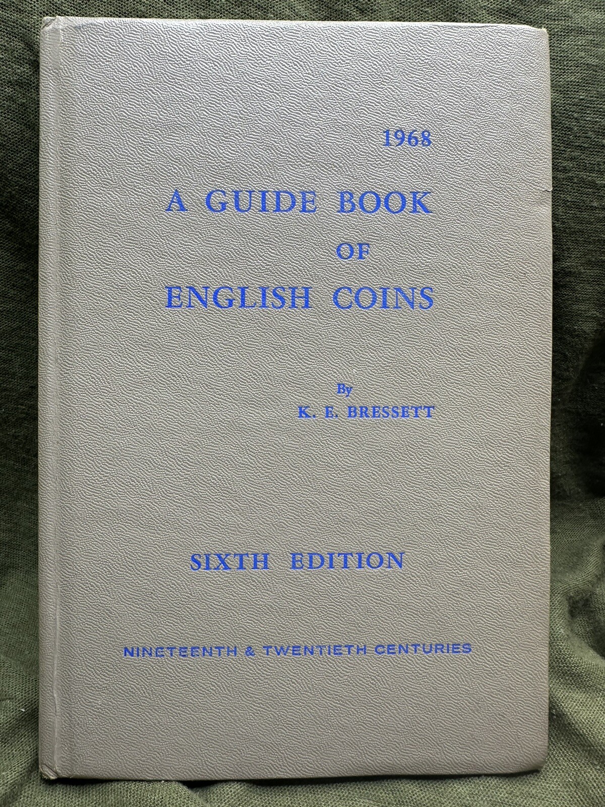 1968 A Guide Book of English Coins by Kenneth Bressett Hardcover – Sixth Edition