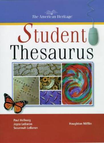 The American Heritage Student Thesaurus (American Heritage Dictionary) – GOOD