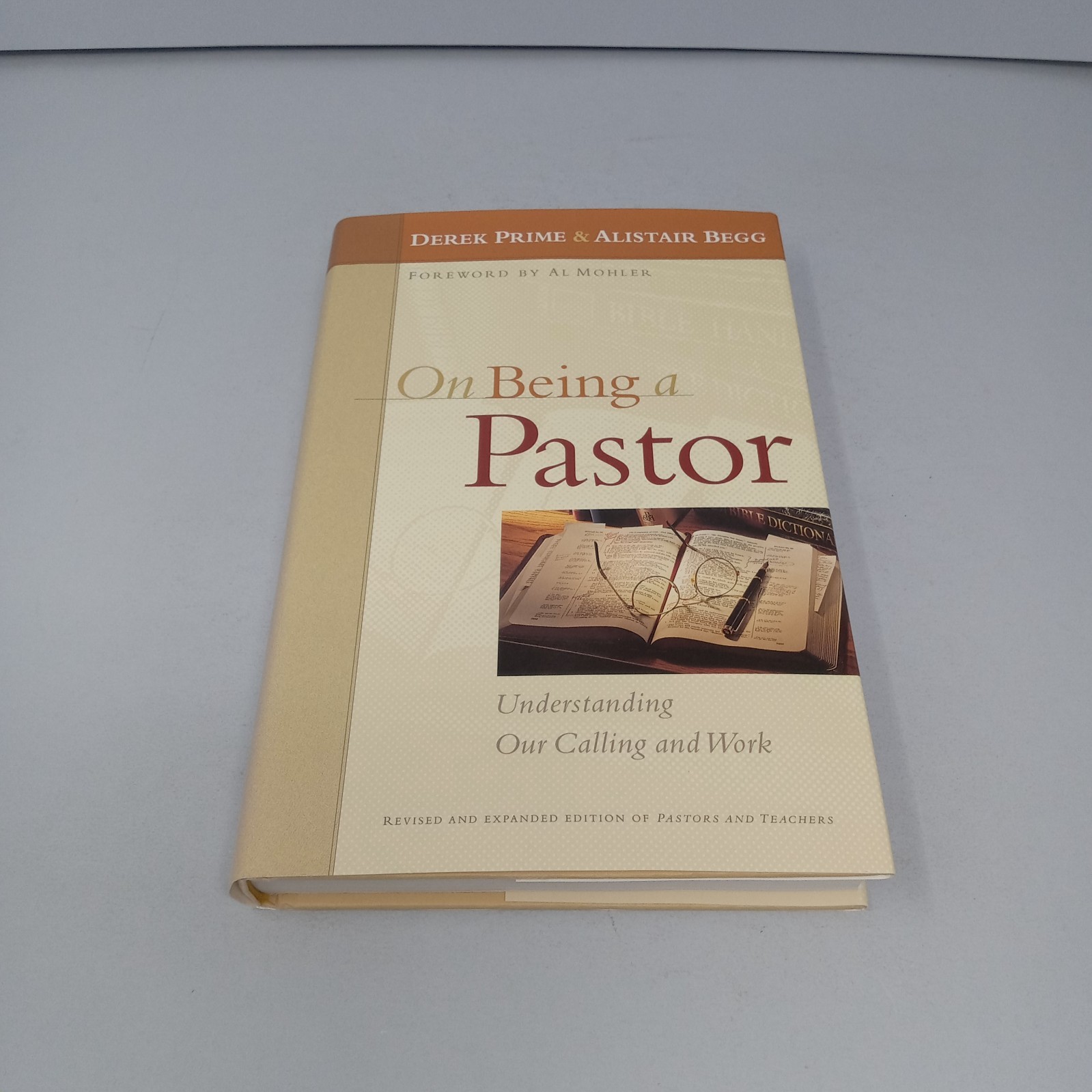 On Being a Pastor 2004 Moody Publishers Hardcover by Alistair Begg & Derek Prime