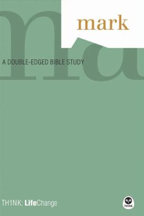Mark : A Double-Edged Bible Study Paperback The Navigators Staff