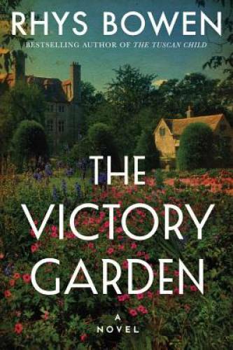 The Victory Garden: A Novel – Paperback By Bowen, Rhys – GOOD