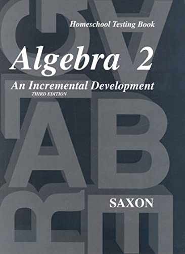 Saxon Algebra 2: Homeschool Testing – Paperback, by John H. Saxon – Very Good o