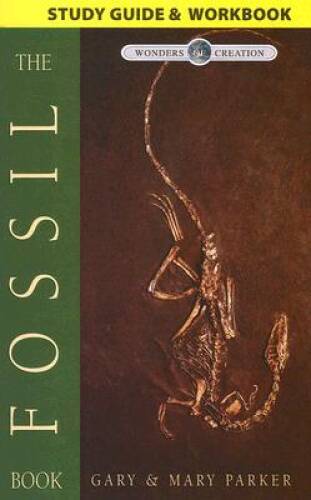 The Fossil Book (Wonders of Creation) – Paperback By Parker, Gary – GOOD