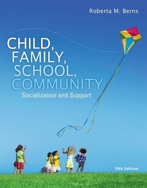 Child, Family, School, Community: Socialization and Support – Paperback – GOOD