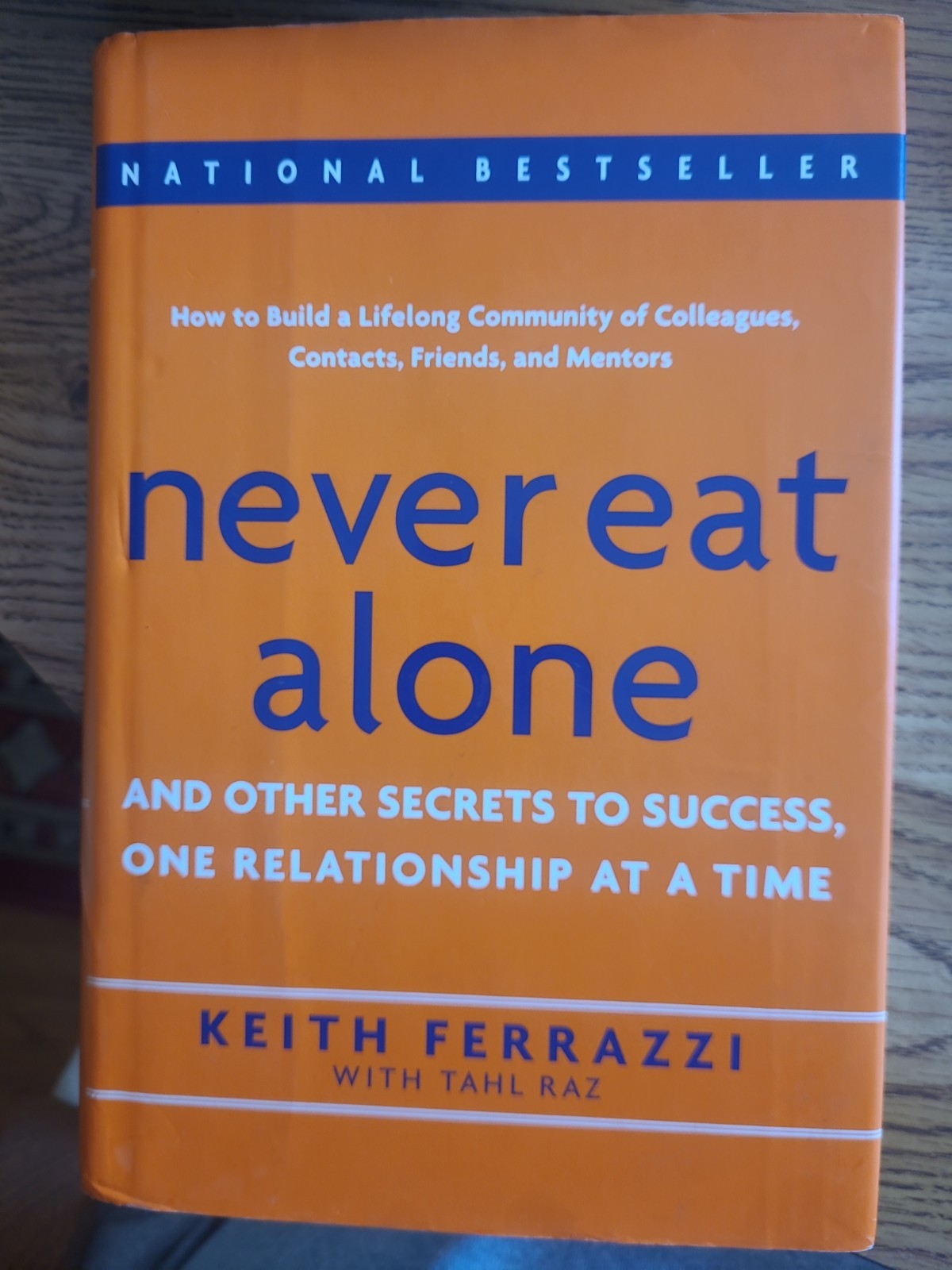 Never Eat Alone: And Other Secrets to Success, One Relationship at a Time – …