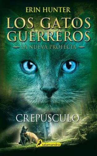 Crepsculo (Warriors: the New Prophecy) (Spanish Edition) – Paperback – GOOD
