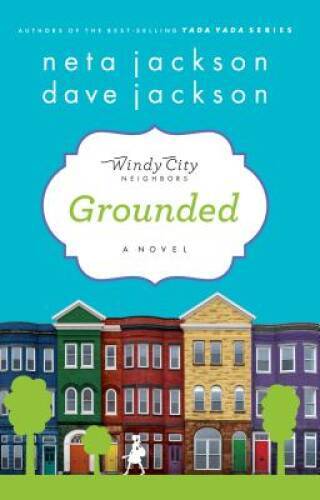 Grounded (Windy City Neighbors) – Paperback By Jackson, Neta – GOOD