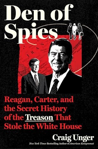 Den of Spies: Reagan, Carter, – VERY GOOD